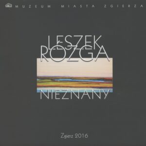 Leszek Rózga – Nieznany