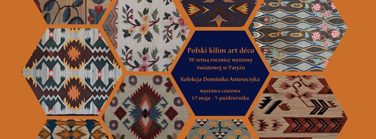 Read more about the article Wystawa “Polski kilim art déco. W setną rocznicę wystawy światowej w Paryżu”.